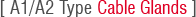 A1/A2 Type Cable Glands